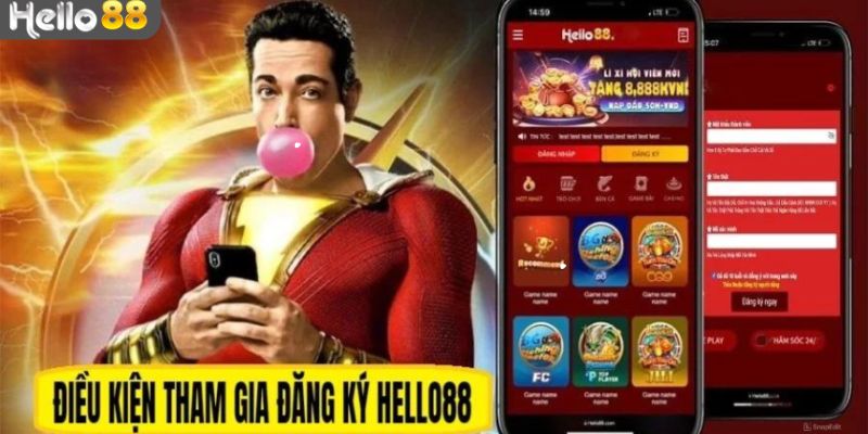 Một số điều kiện khi tham gia đăng ký Hello88