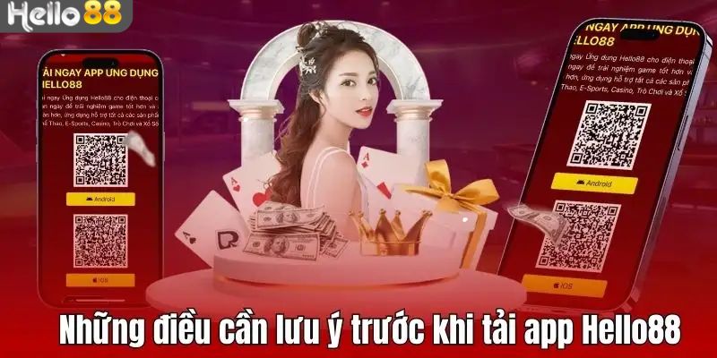Nên lưu ý khi tải app tại Hello88 cần phải nhớ