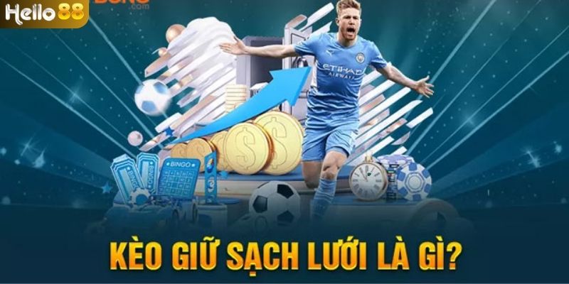 Đôi nét sơ lược về hình thức cược clean sheet